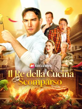 Il Re della Cucina Scomparso | Serie Completa | Short Drama Italiano