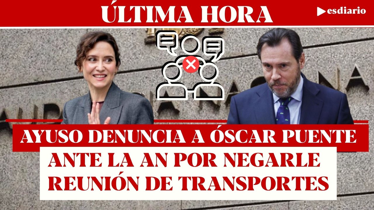 #ÚLTIMAHORA Ayuso contra Óscar Puente: le denuncia por ningunear a Madrid en Transportes