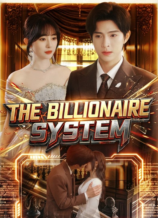 The Billionaire System - Full Chinese Drama