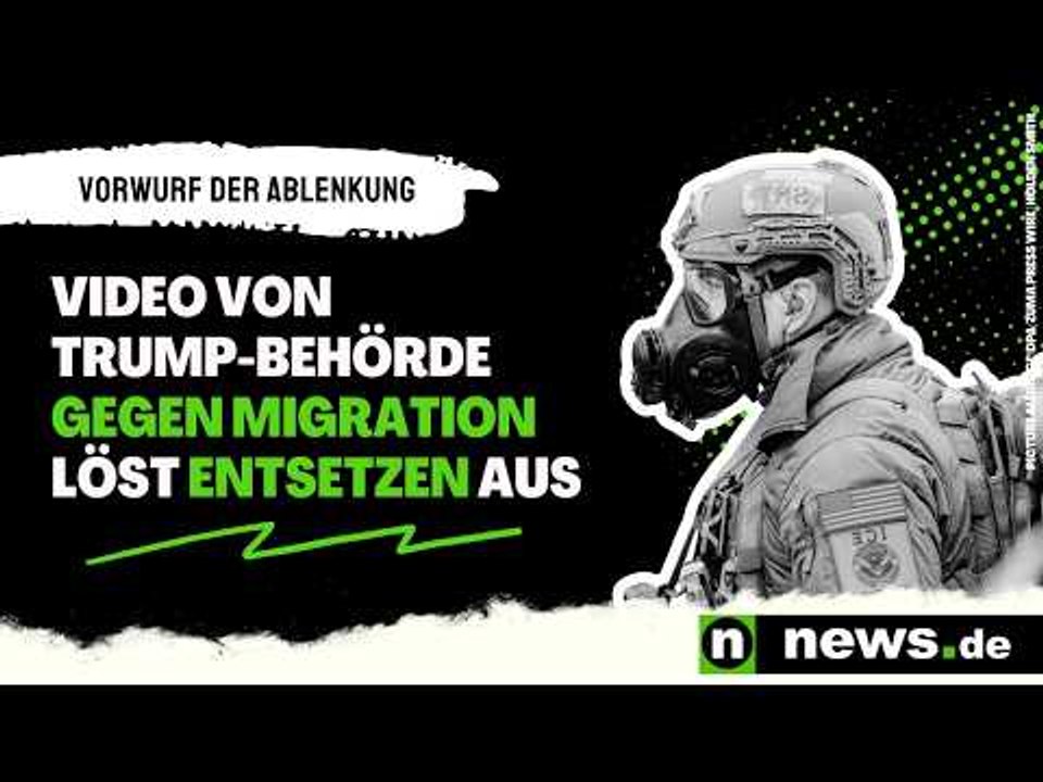 Vorwurf der Ablenkung - Trump-Behörde entsetzt mit Anti-Einwanderungs-Video