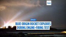 Blue Origin rocket explodes during engine-firing test on launch pad