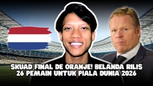 Koeman Rilis 26 Penggawa Timnas Belanda di Piala Dunia 2026-Dunia Olahraga