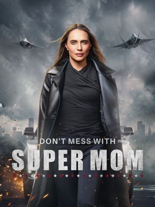 Don't Mess With Super Mom