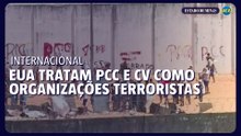 EUA enquadram PCC e CV como organizações terroristas