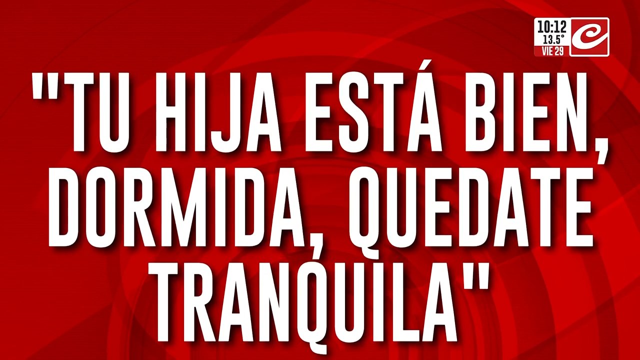 El misterioso llamado a la madre de Agostina: "La tenemos nosotros"