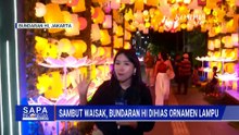 Jelang Waisak, Kawasan Bundaran HI di Hiasi Ornamen Lampu | SAPA MALAM
