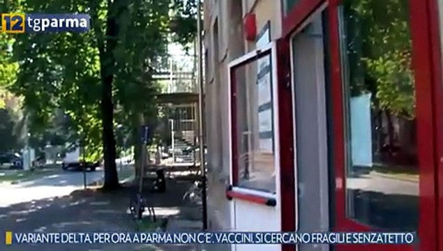 Variante Delta: per ora a Parma non c'è. Vaccini, si cercano fragili e senzatetto