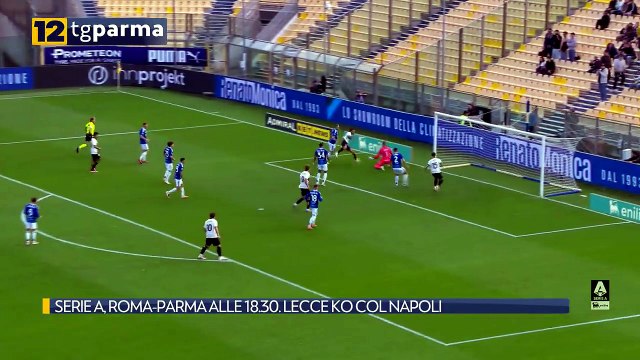 SERIE A, ROMA-PARMA ALLE 18.30. LECCE KO COL NAPOLI | SERIE A, ROMA-PARMA ALLE 18.30. LECCE KO COL NAPOLI
