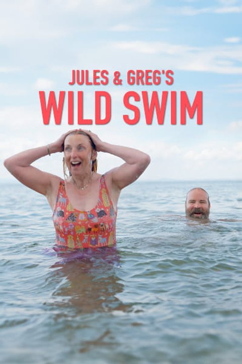 Jules and Gregs Wild Swim - Season 3 - Episode 01