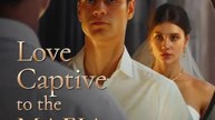 🧡🍏 🔥 L..o..v..e C..a..p..t..i.v.e To The Mafia Boss Full Series English
