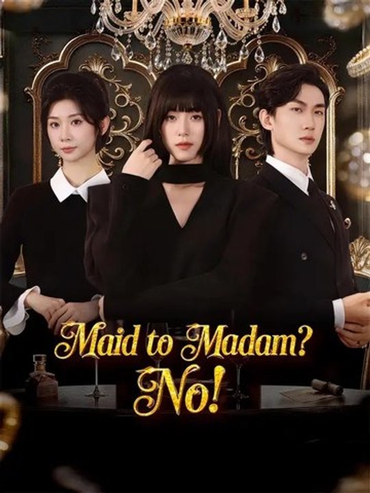 Maid to Madam No! - Full Chinese Movie