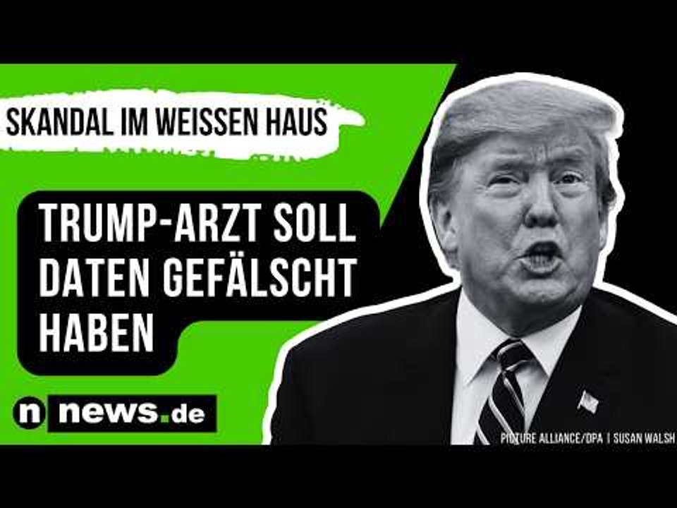 Donald Trump: Skandal im Weißen Haus - Trump-Arzt soll Daten gefälscht haben