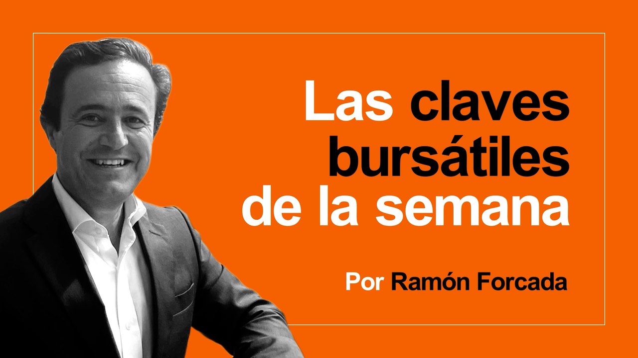Las claves bursátiles de la próxima semana (29-05-2026)