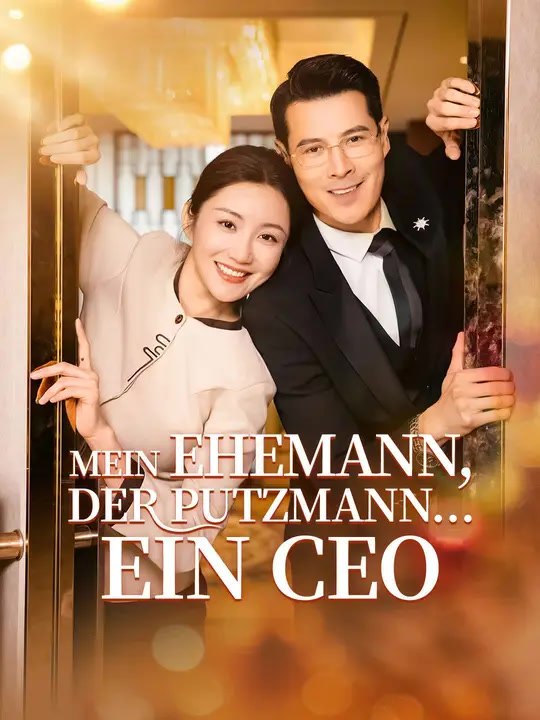Mein Ehemann, der Putzmann…ein CEO? | Komplette Serie | Short Drama Deutsch