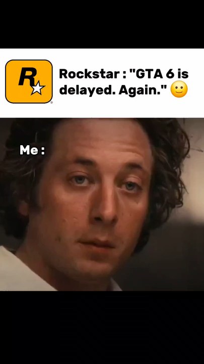 Rockstar : "GTA 6 Is Delayed. Again." 🙂