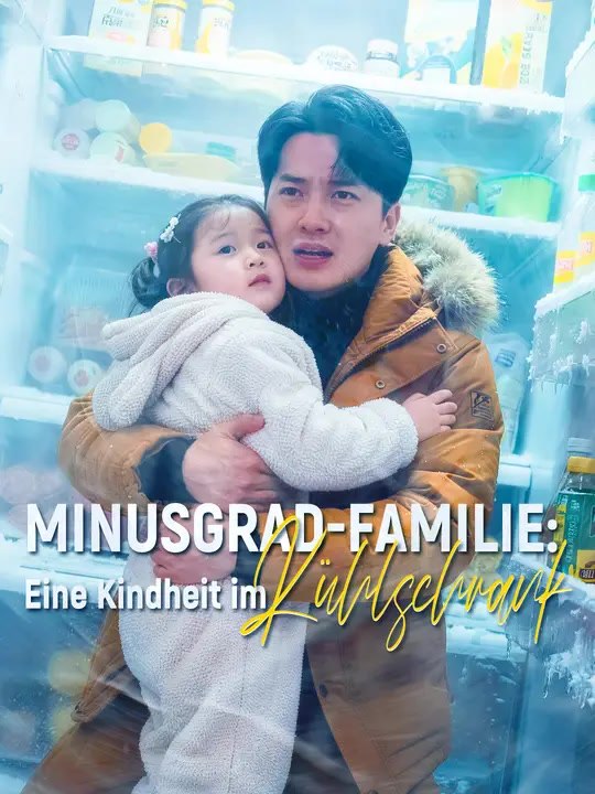 Minusgrad-Familie: Eine Kindheit im Kühlschrank | Komplette Serie | Short Drama Deutsch