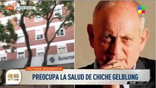 Horas decisivas para Chiche Gelblung: la complicación que mantiene en alerta a los médicos
