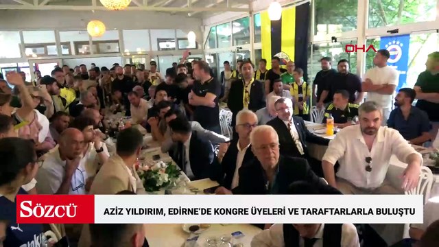 Aziz Yıldırım, Edirne’de kongre üyeleri ve taraftarlarla buluştu