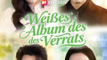 Weißes Album des Verrats | Komplette Serie | Short Drama Deutsch