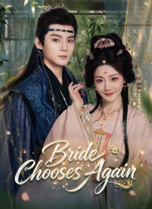 Bride Chooses Again - Full Chinese Drama