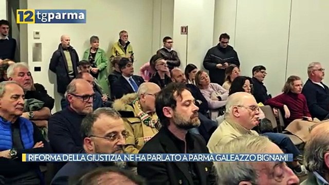 RIFORMA DELLA GIUSTIZIA, NE HA PARLATO A PARMA GALEAZZO BIGNAMI | RIFORMA DELLA GIUSTIZIA, NE HA PARLATO A PARMA GALEAZZO BIGNAMI