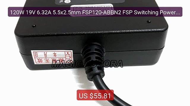 120W 19V 6.32A 5.5x2.5mm FSP120-ABBN2 FSP Switching Power Adap... Hot Deal 2026 | Limited Offer!