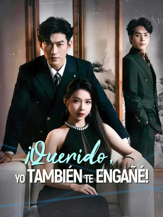 ¡Querido, yo también te engañé! | Serie Completa | Short Drama Español