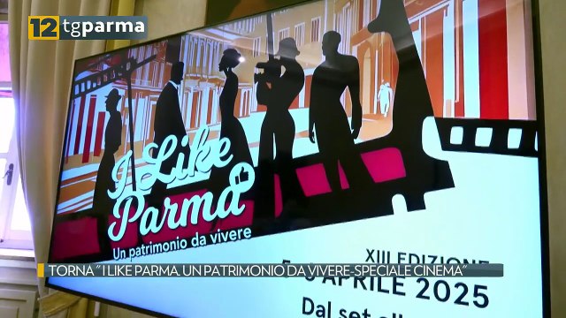 TORNA I LIKE PARMA. UN PATRIMONIO DA VIVERE-SPECIALE CINEMA | TORNA I LIKE PARMA. UN PATRIMONIO DA VIVERE-SPECIALE CINEMA