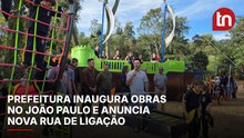 Prefeitura inaugura obras no João Paulo e anuncia nova rua de ligação