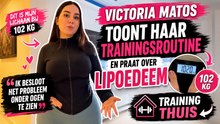 Victoria Matos toont trainingsroutine en praat over lipoedeem: “Ik besloot het probleem onder ogen te zien”