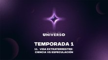 11 VIDA EXTRATERRESTRE: CIENCIA VS ESPECULACIÓN