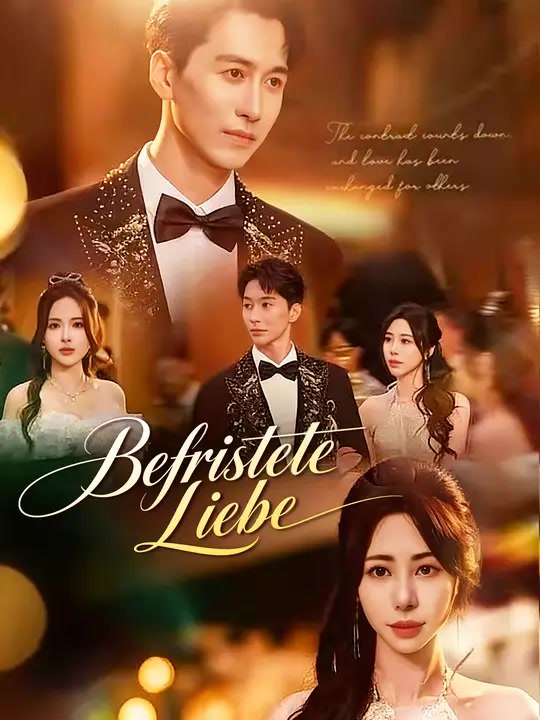 Befristete Liebe | Komplette Serie | Short Drama Deutsch