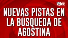 Nuevas pistas en la búsqeuda de Agostina: un audio  y un mensaje