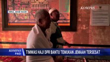 Jemaah Haji Indonesia Tersesat 7 Jam di Jamarat, Timwas Haji DPR Pastikan Kembali Aman | KOMPAS PAGI