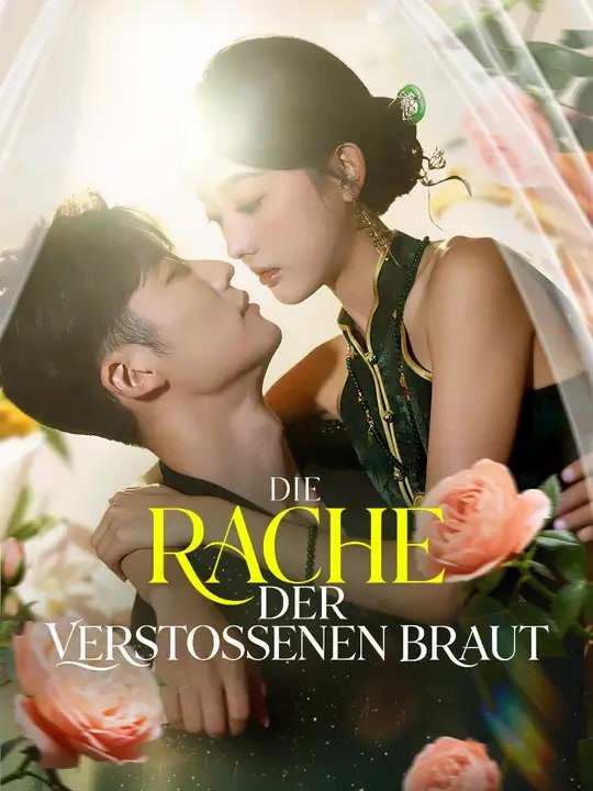 Die Rache der verstoßenen Braut | Komplette Serie | Short Drama Deutsch