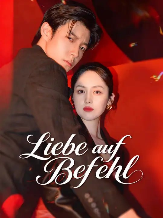 Liebe auf Befehl | Komplette Serie | Short Drama Deutsch