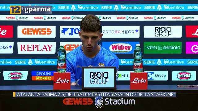 ATALANTA-PARMA 2-3, DELPRATO: PARTITA RIASSUNTO DELLA STAGIONE | ATALANTA-PARMA 2-3, DELPRATO: PARTITA RIASSUNTO DELLA STAGIONE