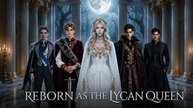 Reborn As The Lycan Queen - Hd - FULL MOVIE ☑️ - Eng Sub