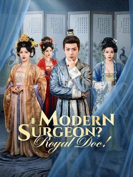 Modern Surgeon? Royal Doc! Series | Short Drama English | Full Movie Drama | Cine Short