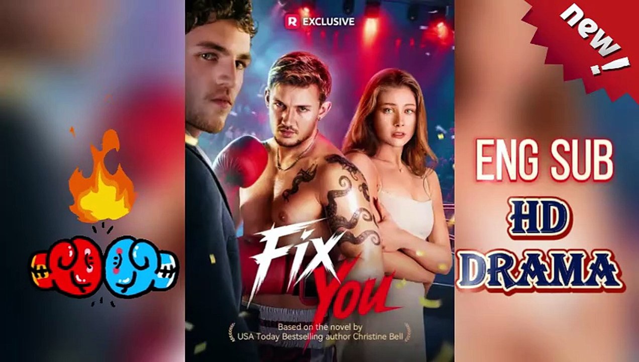 Fix You ReelShort-Olivia Beckett und aufsteigender Boxer Sebastian Bash McDaniels-Basierend auf dem Roman von USA Today Bestsellerautorin Christine Bell - Dailymotion Video HD | Ganzer Film Deutsch