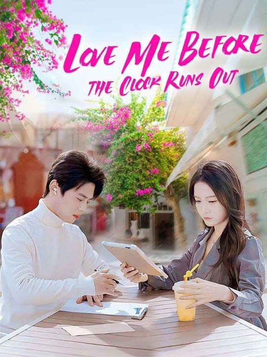 Love Me Before the Clock Runs Out DUBBED - Full Chinese Drama