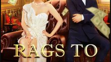 Rags to Riches- Full Drama Movie English Sub