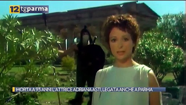 MORTA A 93 ANNI L'ATTRICE ADRIANA ASTI, LEGATA ANCHE A PARMA | MORTA A 93 ANNI L'ATTRICE ADRIANA ASTI, LEGATA ANCHE A PARMA