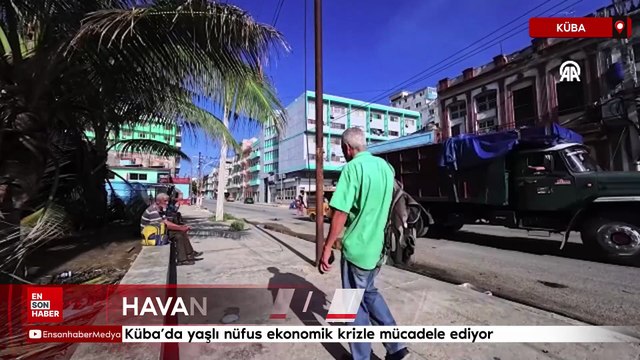 Küba’da yaşlı nüfus ekonomik krizle mücadele ediyor