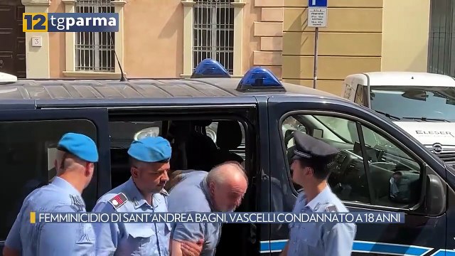 FEMMINICIDIO DI SANT'ANDREA BAGNI, VASCELLI CONDANNATO A 18 ANNI | FEMMINICIDIO DI SANT'ANDREA BAGNI, VASCELLI CONDANNATO A 18 ANNI