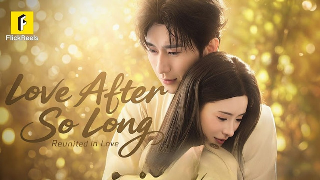 love after so long chinese drama