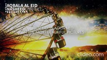 Aqbal Al Eid - Yazeed Al Dossary - Eid Nasheed أقبل العيد [Eng Subs]