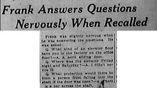 Thursday, May 8th, 1913 Frank Answers Questions Nervously When Recalled