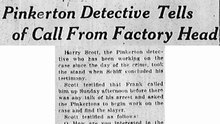 Thursday, May 8th, 1913 Pinkerton Detective Tells of Call From Factory Head