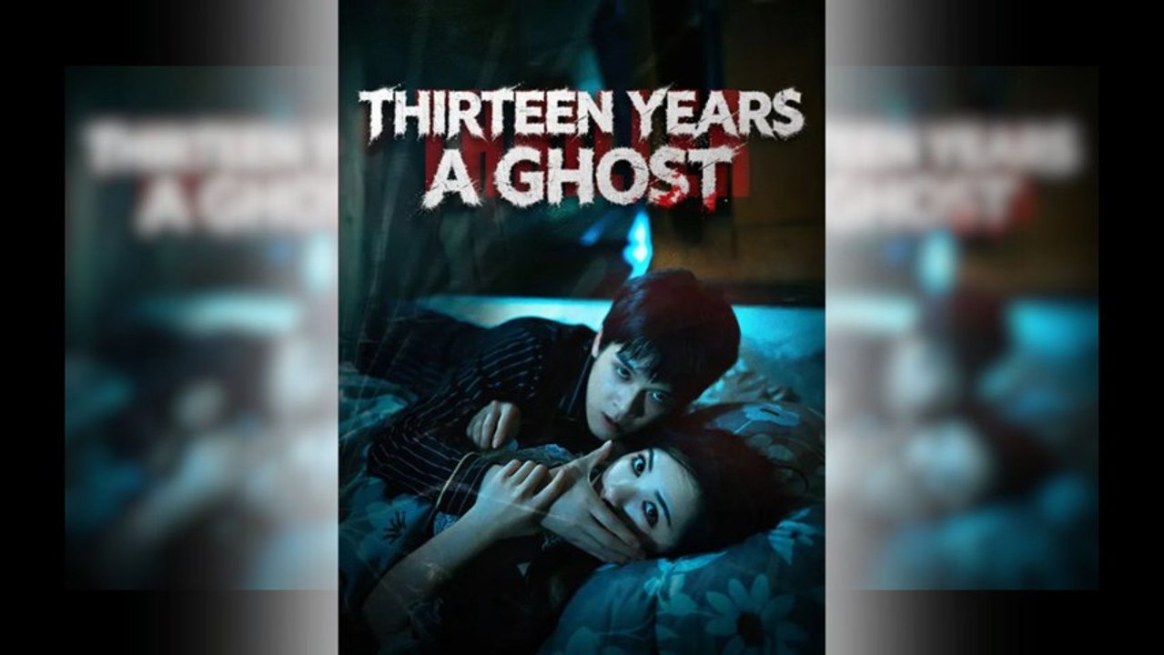 Thirteen Years A Ghost Full Movie